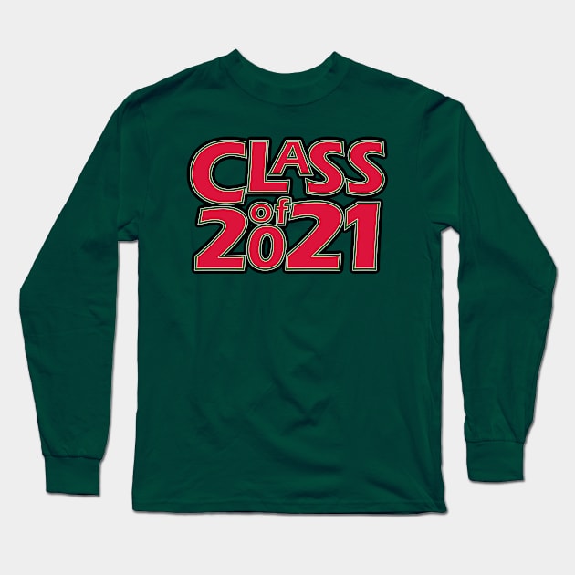 Grad Class of 2021 Long Sleeve T-Shirt by gkillerb